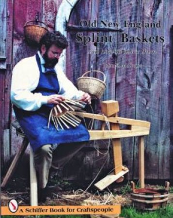 Old New England Splint Baskets and How to Make Them