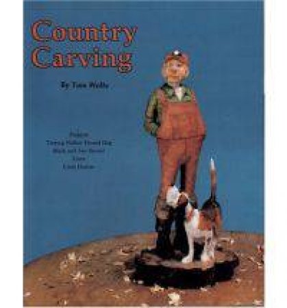 Country Carving by WOLFE TOM