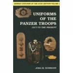 German Uniforms of the 20th Century Vol I The Panzer Tr 1917to the Present