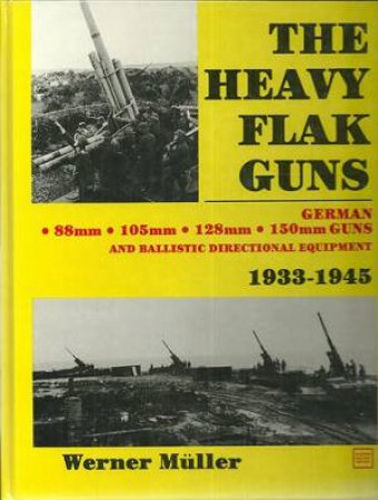 Heavy Flak Guns 1933-1945