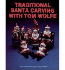 Traditional Santa Carving with Tom Wolfe