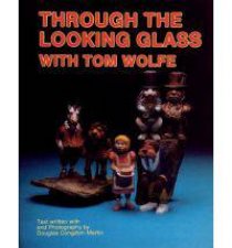 Through the Looking Glass with Tom Wolfe