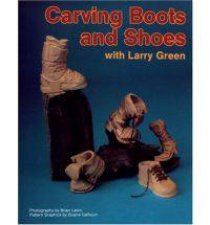 Carving Boots and Shoes with Larry Green