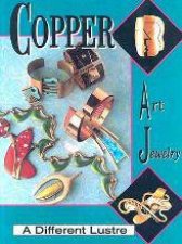 Cper Art Jewelry A Different Luster