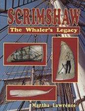 Scrimshaw The Whalers Legacy