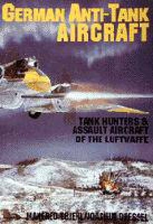German Anti-Tank Aircraft by DRESSEL JOACHIM