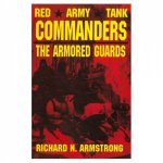 Red Army Tank Commanders The Armored Guards