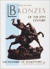 Bronzes of the Nineteenth Century Dictionary of Sculptors