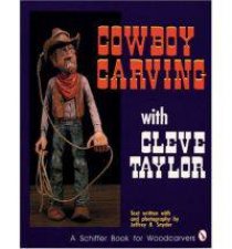 Cowboy Carving with Cleve Taylor