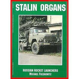 Stalin Organs: Russian Rocket Launchers by EDITORS