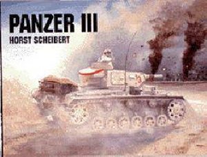 Panzer III by SCHEIBERT HORST