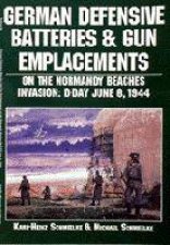 German Defensive Batteries and Gun Emplacements on the Normandy Beaches