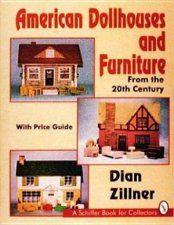 American Dollhouses and Furniture From the 20th Century