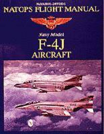 Nats Flight Manual F-4j by UNKNOWN