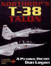 Northrs T38 Talon a Pictorial History