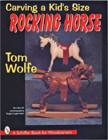 Carving a Kid's Size Rocking Horse by WOLFE TOM