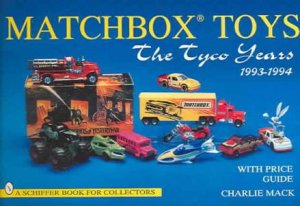 Matchbox Toys: The Tyco Years  1993-1994 by MACK CHARLIE