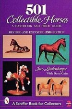 501 Collectible Horses A Handbook  Price Guide