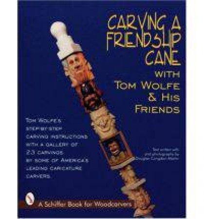 Carving a Friendship Cane by WOLFE TOM