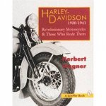 Harley Davidson Motorcycles 19301941 Revolutionary Motorcycles and The Who Made Them