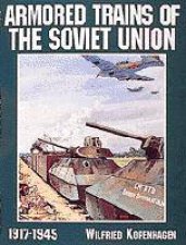 Armored Trains of the Soviet Union 19171945