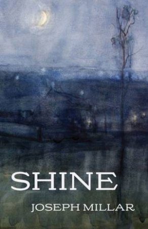 Shine by Joseph Millar