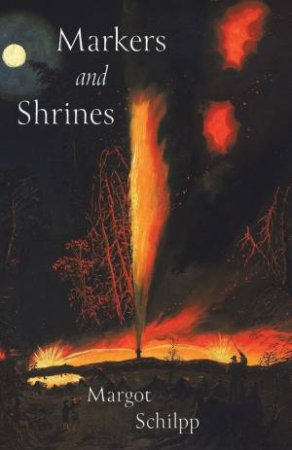Markers and Shrines by Margot Schilpp
