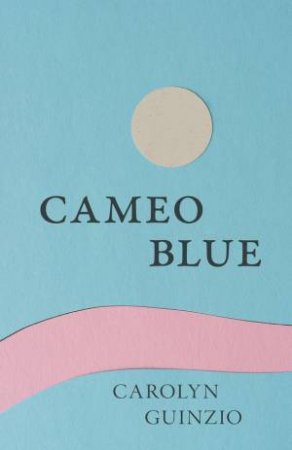 Cameo Blue by Carolyn Guinzio