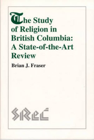 Study of Religion in British Columbia by Brian J. Fraser