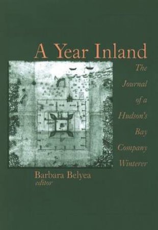 A Year Inland by Barbara Belyea