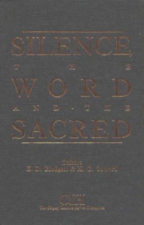Silence, the Word and the Sacred H/C by E. D. et al Blodgett