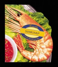 The Totally Shrimp Cookbook