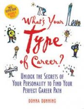 Whats Your Type of Career Unlock the Secrets of Your Personality To Find Your Perfect Career Path