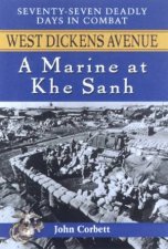 West Dickens Avenue A Marine At Khe Sanh