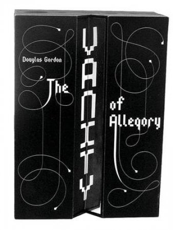 Douglas Gordon's Vanity Of Allegory by Spector Nancy Et