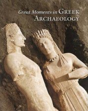 Great Moments in Greek Archaeology