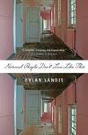 Normal People Don't Live Like This by Dylan Landis