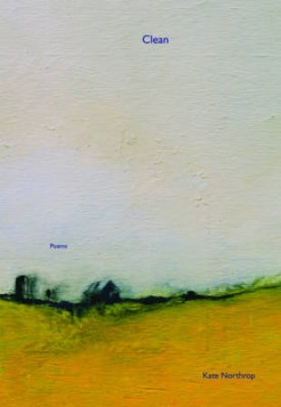 Clean: Poems by Kate Northrup