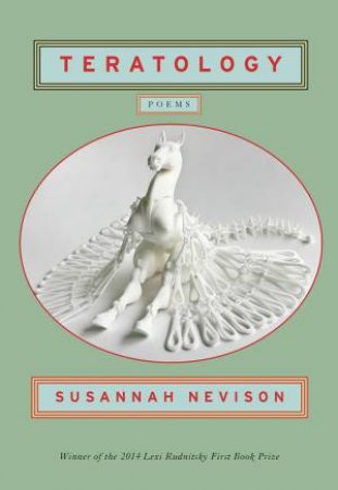 Teratology Poems by Susannah Nevison