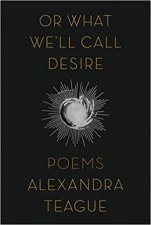 Or What Well Call Desire Poems