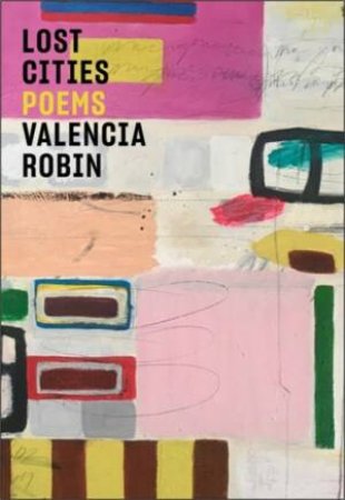 Lost Cities by Valencia Robin