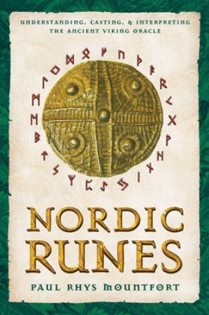 Nordic Runes by Paul Rhys Mountfort