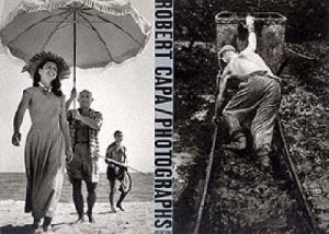 Robert Capa: Photographs by No Author Provided