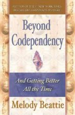 Beyond Codependency And Getting Better All the Time