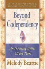 Beyond Codependency And Getting Better All the Time
