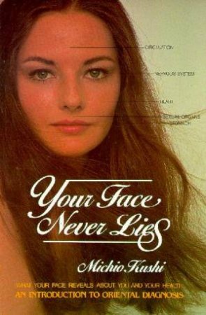 Your Face Never Lies by Michio Kushi