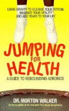 Jumping For Health A Guide To Rebounding Aerobics