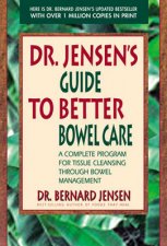 Dr Jensens Guide To Better Bowel Care