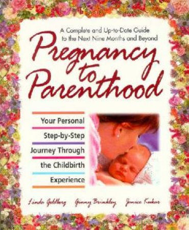 Pregnancy To Parenthood by Linda Goldberg