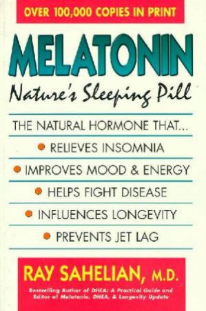 Melatonin: Nature's Sleeping Pill by Ray Sahelian